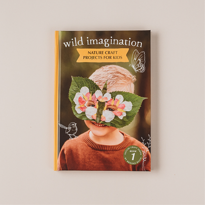 Wild Imagination Book – Nature Play Activity Guide (Ages 2-10)